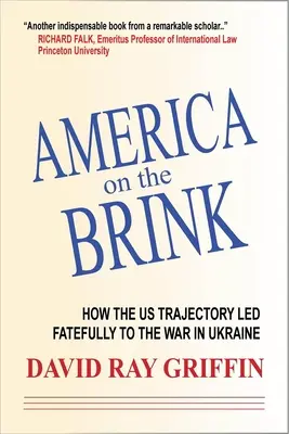 Ameryka na krawędzi: Jak polityka zagraniczna USA doprowadziła do wojny na Ukrainie - America on the Brink: How Us Foreign Policy Led to the War in Ukraine