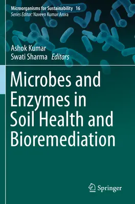 Drobnoustroje i enzymy w zdrowiu gleby i bioremediacji - Microbes and Enzymes in Soil Health and Bioremediation