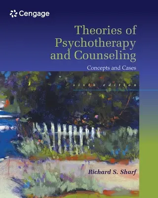 Teorie psychoterapii i doradztwa - koncepcje i przypadki (Sharf Richard (University of Delaware)) - Theories of Psychotherapy & Counseling - Concepts and Cases (Sharf Richard (University of Delaware))