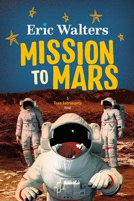 Misja na Marsa: Nastoletni astronauci #3 - Mission to Mars: Teen Astronauts #3