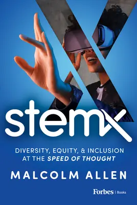 Stem X: Różnorodność, równość i integracja w tempie myślenia - Stem X: Diversity, Equity & Inclusion at the Speed of Thought