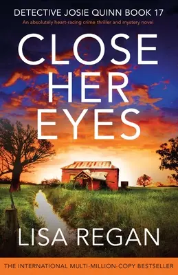 Close Her Eyes: Absolutnie chwytający za serce thriller kryminalny i powieść tajemnicza - Close Her Eyes: An absolutely heart-racing crime thriller and mystery novel