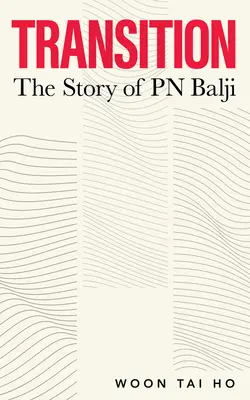 Przejście: Historia PN Balji - Transition: The Story of PN Balji