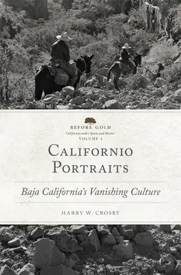 Portrety Californio: Ginąca kultura Baja California - Californio Portraits: Baja California's Vanishing Culture