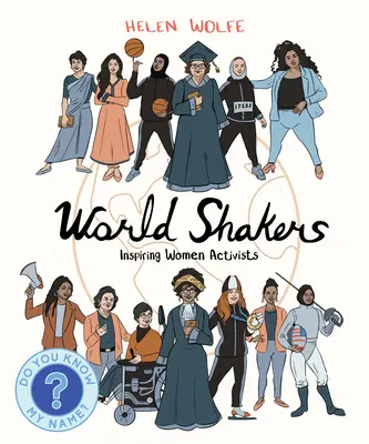 World Shakers: Inspirujące aktywistki - World Shakers: Inspiring Women Activists