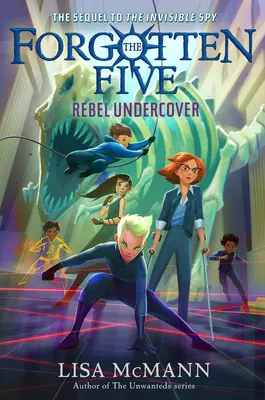 Buntownik pod przykrywką (Zapomniana Piątka, Księga 3) - Rebel Undercover (the Forgotten Five, Book 3)