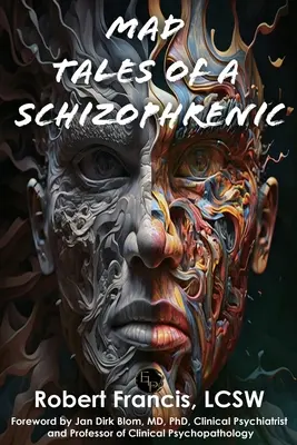 Szalone opowieści schizofrenika - Mad Tales of a Schizophrenic