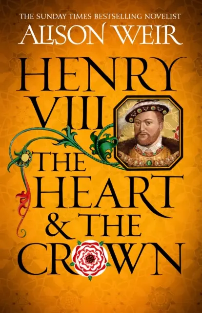 Henryk VIII: Serce i korona - „ta powieść sprawia, że historia Henryka VIII wydaje się nigdy wcześniej nieopowiedziana” (Tracy Borman) - Henry VIII: The Heart and the Crown - 'this novel makes Henry VIII's story feel like it has never been told before' (Tracy Borman)