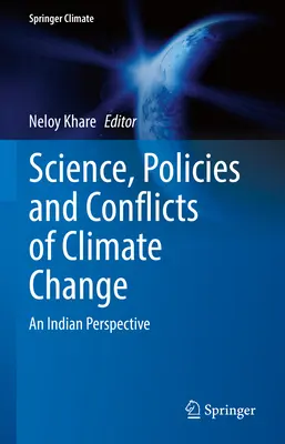 Nauka, polityka i konflikty związane ze zmianami klimatu: Indyjska perspektywa - Science, Policies and Conflicts of Climate Change: An Indian Perspective