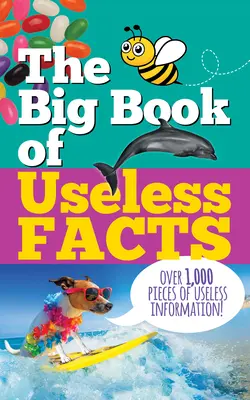 Wielka księga bezużytecznych faktów - The Big Book of Useless Facts