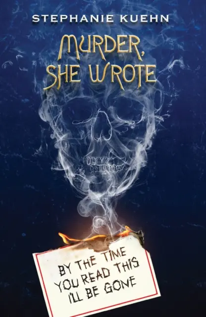 Zanim to przeczytasz, już mnie tu nie będzie (Murder, She Wrote #1) - By the Time You Read This I'll Be Gone (Murder, She Wrote #1)