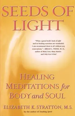 Nasiona światła: uzdrawiające medytacje dla ciała i duszy - Seeds of Light: Healing Meditations for Body and Soul