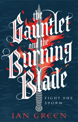 Rękawica i płonące ostrze: Walka z burzą, tom 2 - The Gauntlet and the Burning Blade: Fight the Storm Volume 2