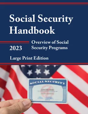 Podręcznik zabezpieczenia społecznego 2023: Przegląd programów zabezpieczenia społecznego - Social Security Handbook 2023: Overview of Social Security Programs