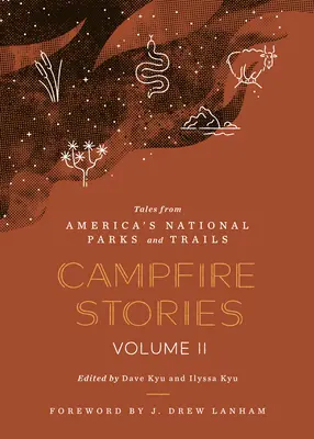 Campfire Stories Volume II: Opowieści z amerykańskich parków narodowych i szlaków - Campfire Stories Volume II: Tales from America's National Parks and Trails