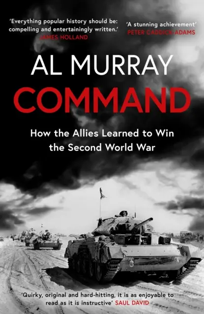 Dowództwo - Jak alianci nauczyli się wygrywać drugą wojnę światową - Command - How the Allies Learned to Win the Second World War