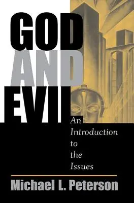 Bóg i zło: wprowadzenie do zagadnień - God And Evil: An Introduction To The Issues