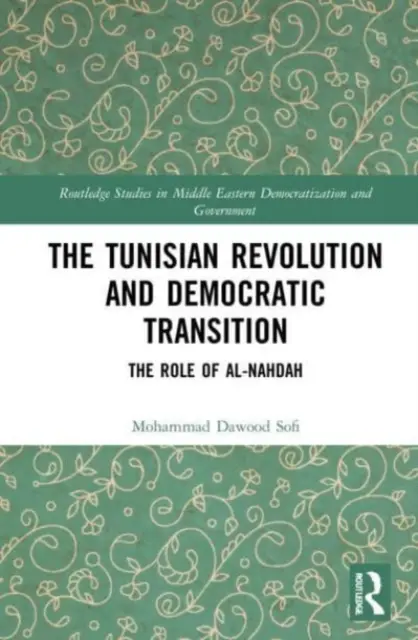 Tunezyjska rewolucja i przemiany demokratyczne: Rola al-Nahdah - The Tunisian Revolution and Democratic Transition: The Role of al-Nahdah