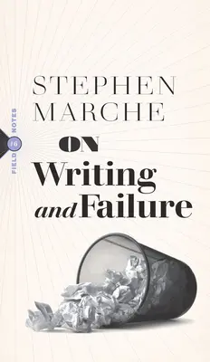 O pisaniu i porażce: Or, on the Peculiar Perseverance Required to Endure the Life of a Writer: Or, on the Peculiar Perseverance Required to Endure the Life of a Writer - On Writing and Failure: Or, on the Peculiar Perseverance Required to Endure the Life of a Writer