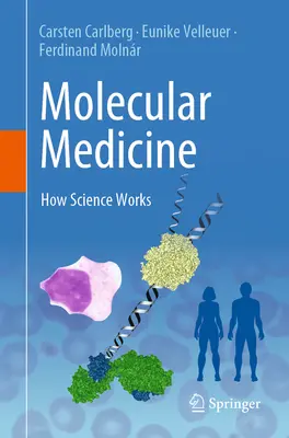 Medycyna molekularna: Jak działa nauka - Molecular Medicine: How Science Works