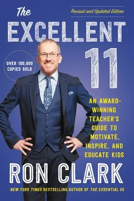 The Excellent 11: Wielokrotnie nagradzany przewodnik dla nauczycieli, jak motywować, inspirować i edukować dzieci - The Excellent 11: An Award-Winning Teacher's Guide to Motivate, Inspire, and Educate Kids