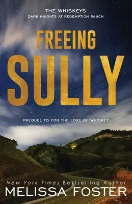 Uwolnienie Sully'ego: Prequel do Z MIŁOŚCI DO WHISKEY - Freeing Sully: Prequel to FOR THE LOVE OF WHISKEY