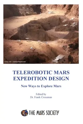 Projekt telerobotycznej wyprawy na Marsa - Telerobotic Mars Expedition Design