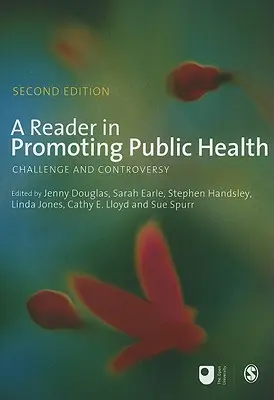 Czytelnik w promowaniu zdrowia publicznego: Wyzwania i kontrowersje - A Reader in Promoting Public Health: Challenge and Controversy