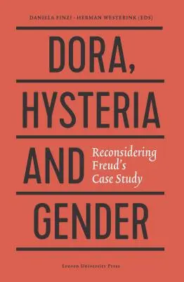 Dora, histeria i płeć: Ponowne rozważenie studium przypadku Freuda - Dora, Hysteria, and Gender: Reconsidering Freud's Case Study