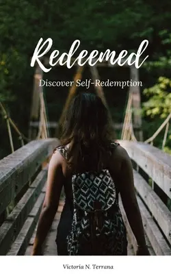 Odkupiony: Odkryj odkupienie - Redeemed: Discover Self-Redemption