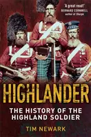 Highlander - Historia legendarnego góralskiego żołnierza - Highlander - The History of The Legendary Highland Soldier