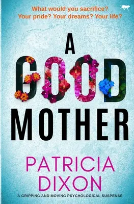 Good Mother - trzymający w napięciu i poruszający psychologiczny suspens - Good Mother - A gripping and moving psychological suspense