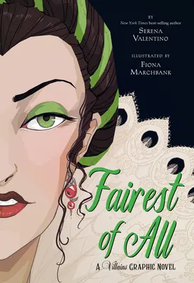 Fairest of All: Powieść graficzna o złoczyńcach - Fairest of All: A Villains Graphic Novel