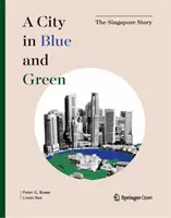Miasto w błękicie i zieleni: Historia Singapuru - A City in Blue and Green: The Singapore Story