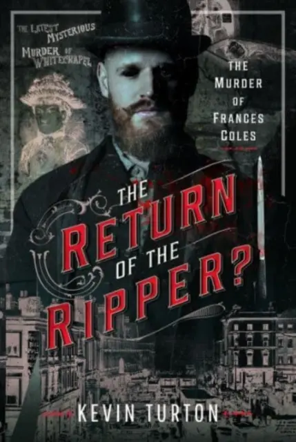 Powrót Kuby Rozpruwacza? Morderstwo Frances Coles - The Return of the Ripper?: The Murder of Frances Coles