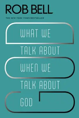 O czym mówimy, kiedy mówimy o Bogu - What We Talk about When We Talk about God