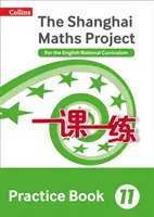 Shanghai Maths - The Shanghai Maths Project Practice Book Year 11: For the English National Curriculum