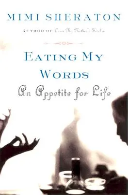 Eating My Words: Apetyt na życie - Eating My Words: An Appetite for Life