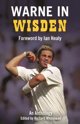 Warne in Wisden: Antologia - Warne in Wisden: An Anthology