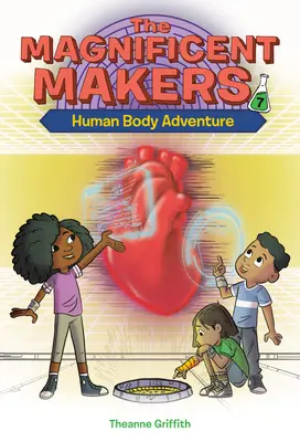 The Magnificent Makers #7: Przygoda z ludzkim ciałem - The Magnificent Makers #7: Human Body Adventure