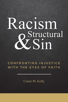 Rasizm i grzech strukturalny: Konfrontacja z niesprawiedliwością oczami wiary - Racism and Structural Sin: Confronting Injustice with the Eyes of Faith