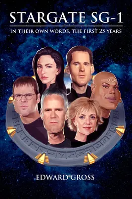 Chevrons Locked: Nieoficjalna ustna historia Stargate Sg-1 - Chevrons Locked: The Unofficial Stargate Sg-1 Oral History