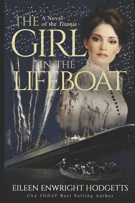 Dziewczyna w szalupie ratunkowej: Powieść o Titanicu - The Girl in the Lifeboat: A novel of the Titanic