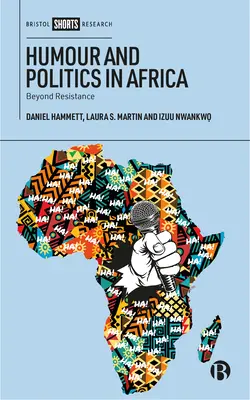 Humor i polityka w Afryce: Poza oporem - Humour and Politics in Africa: Beyond Resistance