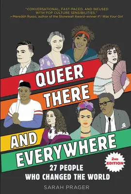 Queer, There, and Everywhere: Wydanie 2: 27 osób, które zmieniły świat - Queer, There, and Everywhere: 2nd Edition: 27 People Who Changed the World