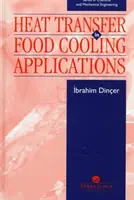 Transfer ciepła w zastosowaniach związanych z chłodzeniem żywności - Heat Transfer in Food Cooling Applications