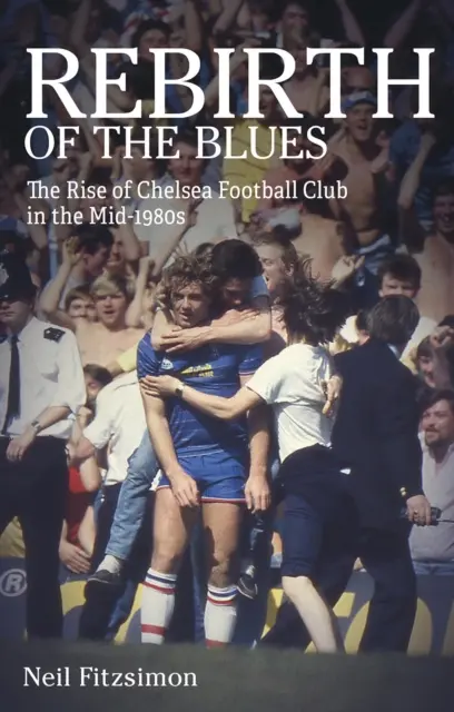 Rebirth of the Blues: Powstanie klubu piłkarskiego Chelsea w połowie lat 80. XX wieku - Rebirth of the Blues: The Rise of Chelsea Football Club in the Mid-1980s