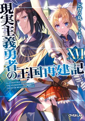 Jak realistyczny bohater odbudował królestwo (Light Novel) Vol. 16 - How a Realist Hero Rebuilt the Kingdom (Light Novel) Vol. 16