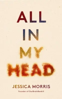 Wszystko w mojej głowie: pamiętnik o życiu, miłości i sile pacjenta - All in My Head: A Memoir of Life, Love and Patient Power