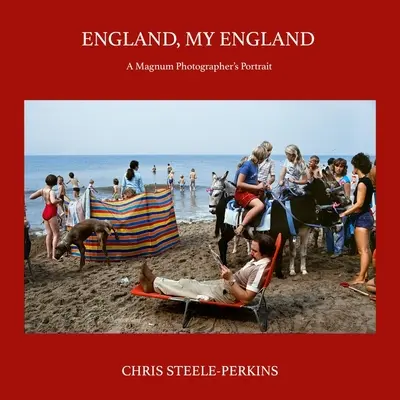 Anglia, moja Anglia: Portret fotografa Magnum - England, My England: A Magnum Photographer's Portrait